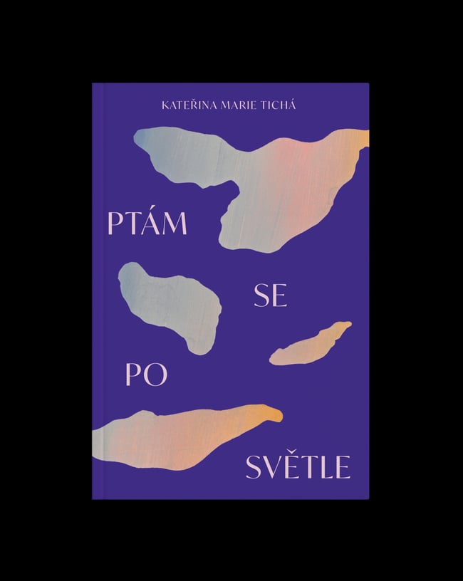 Ptám se po světle – Kateřina Marie Tichá