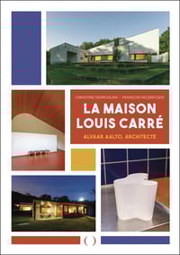 LA MAISON LOUIS CARRÉ - ALVAR AALTO ARCHITECTE