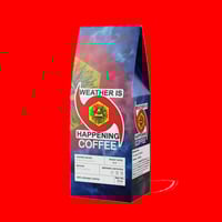 Image 3 of THE WEATHER IS HAPPENING COFFEE