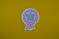 Image 1 of I GOT OUT OF BED TODAY Ribbon Vinyl sticker 3in