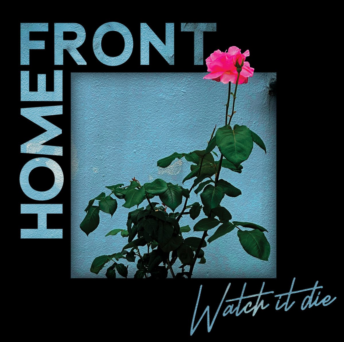 Image of HOME FRONT "Watch it Die" LP