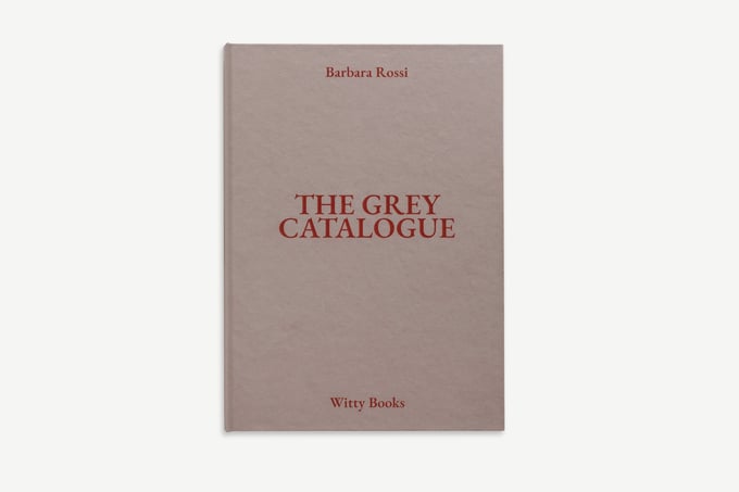 Image of The Grey Catalogue - Barbara Rossi