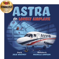 Astra the Lonely Airplane - Hardcover