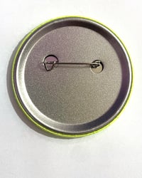 Image 2 of Lonely Tonight? Good, You Probably Deserve It!!! 58mm Badge/Pin