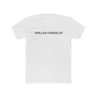 Image 1 of "grilled cheese af" T-Shirt