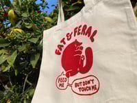 Image 2 of Fat & Feral Tote Bag | Screenprinted