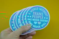 Image 2 of A World Without Trans People Has Never Existed and Never Will