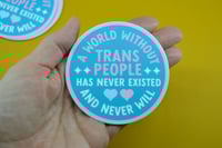 Image 1 of A World Without Trans People Has Never Existed and Never Will