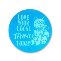Image 1 of Love Your Local Thing Today Sticker 