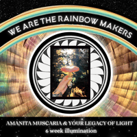 Image 1 of "We Are The Rainbow Makers" AM & Your Legacy of Light // 6 week course