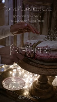 Image 1 of Festive, Nourished, Loved - Gotowanie z Czułością Przewodnik na Zimowe Chwile