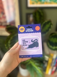 No work all play Sticker 
