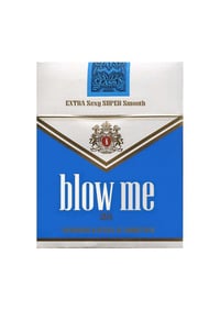 BLOW ME 
