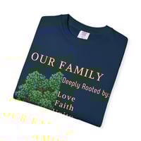 Image 15 of Family Roots Unisex Garment-Dyed T-Shirt - Love, Faith, Unity