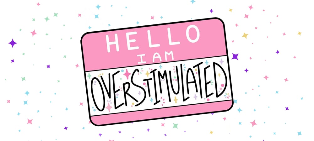 Image of Overstimulated