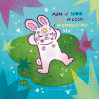 PRINT MIŁOŚĆ I MIKROPLASTIK