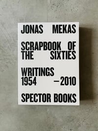 Image 1 of Scrapbook of the Sixties Writings 1954 – 2010 by Anne König/Jonas Mekas