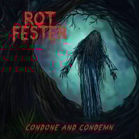 Rot Fester - Condone and Condemn CD ABM-73