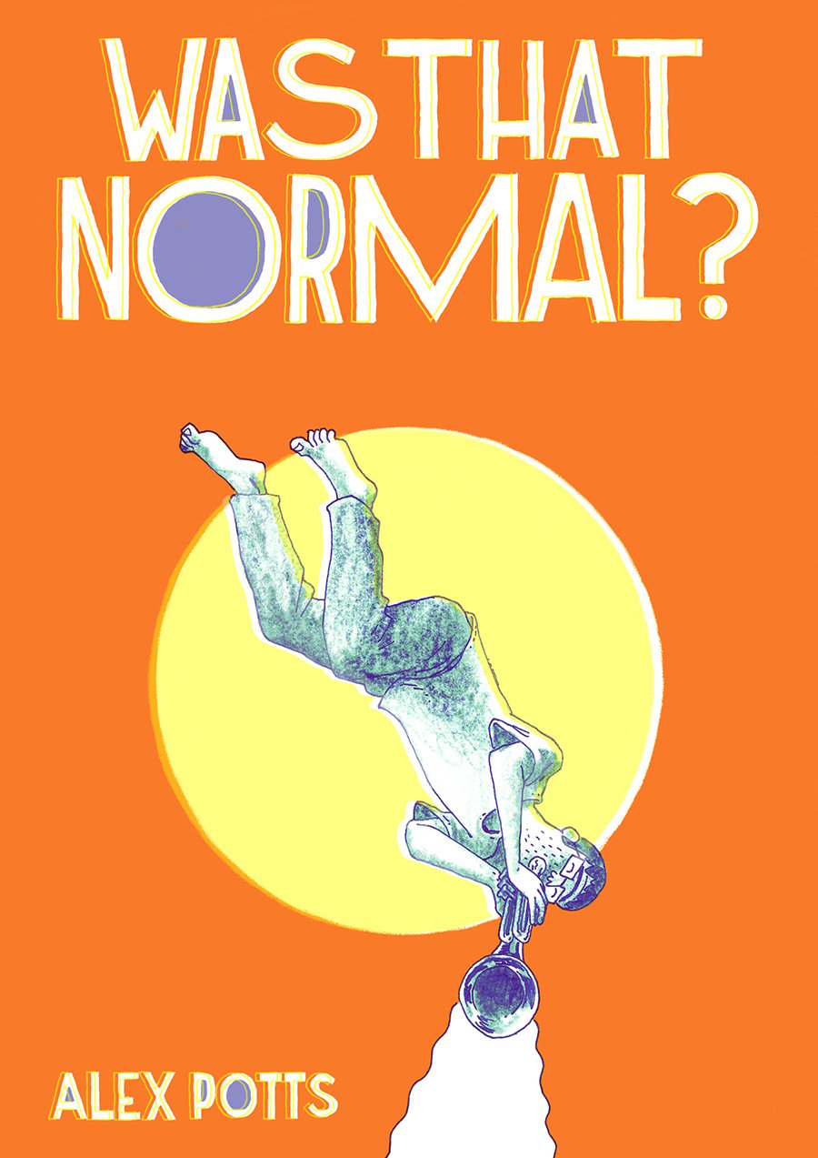 Was That Normal? by Alex Potts - Preorder