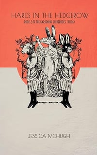 Hares In the Hedgerow by Jessica McHugh - Signed Paperback