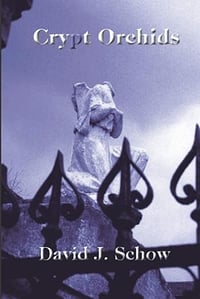 Crypt Orchids by David J. Schow - Signed Trade Paperback