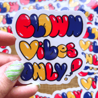 Image 1 of Clown Vibes Only Sticker
