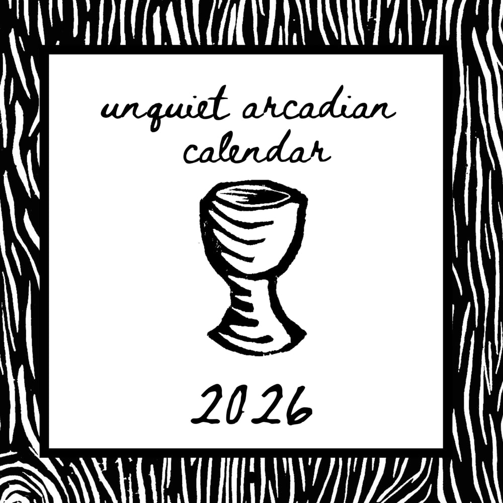 Image of Unquiet Arcadian 2026 Calendar