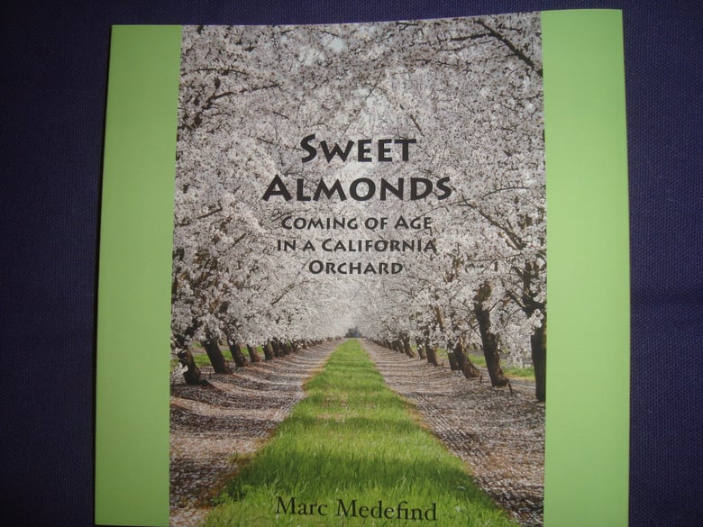 Image of Sweet Almonds: Coming of Age in a California Orchard