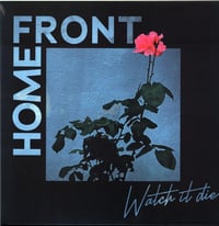 HOME FRONT - "Watch It Die" LP