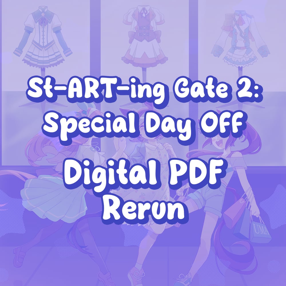 Image of [RERUN] St-ART-ing Gate 2: Special Day Off - DIGITAL EDITION