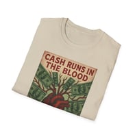 Image 5 of Cash Runs In The Blood" Graphic Tee (Heart & Money Design)