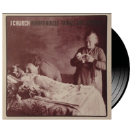 J-CHURCH - Whorehouse: Songs & Storie
