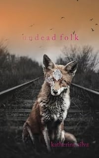 Undead Folk by Katherine Silva - Signed paperback