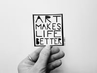 Image 1 of "Art Makes Like Better" Sticker