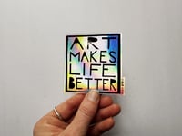 Image 2 of "Art Makes Like Better" Sticker