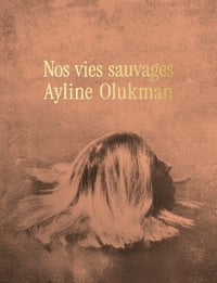 Image 1 of Nos vies sauvages - Ayline Olukman
