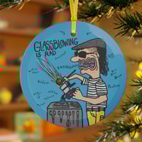 Image 1 of  Glassblowing is Rad Glass Ornament