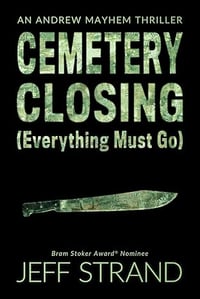 Cemetery Closing (Everything Must Go) by Jeff Strand - Trade paperback