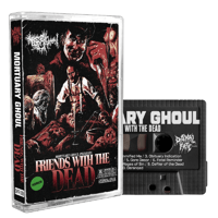 Image 1 of MORTUARY GHOUL - "Friends With The Dead" cassette