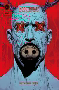 Image 1 of Indoctrinate - Issue 2 of Fishing In a Black Hole