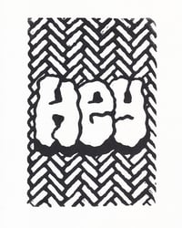 Image 1 of "HEY" LINOCUT PRINTS