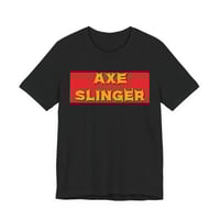 Image 1 of Axe Slinger T-Shirt — "I Fear No Man But This One" Gamer Graphic Tee