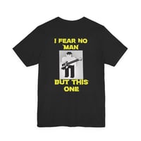 Image 2 of Axe Slinger T-Shirt — "I Fear No Man But This One" Gamer Graphic Tee
