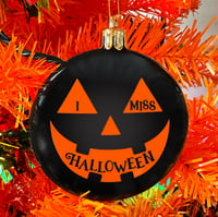 Image 2 of I Miss Halloween Ornament