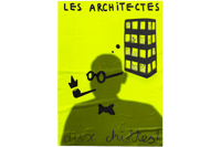 LES ARCHITECTES, AUX CHIOTTES !
