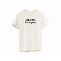 Jiu Jitsu for anyone T-Shirt