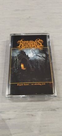 ROTHADÁS - Kopár hant... az alvilág felé Cassette