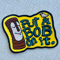 Image 3 of PUT A BOB ON IT 5" Embroidered Iron/Sew-On Patch
