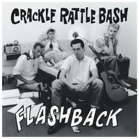 Crackle Rattle Bash – Flashback! (LP)