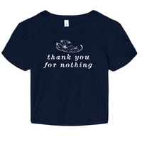 Thank you for nothing baby tee 